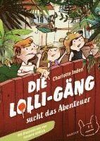 bokomslag Die Lolli-Gäng sucht das Abenteuer