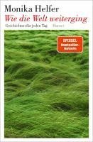 Monika Helfer - Wie die Welt weiterging, Inbunden