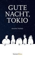 Atsuhiro Yoshida - Gute Nacht, Tokio, Inbunden