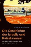 bokomslag Die Geschichte der Israelis und Palästinenser
