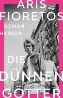 Aris Fioretos - Die dünnen Götter, Inbunden