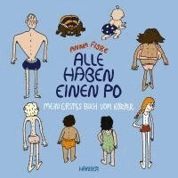 Anna Fiske - Alle haben einen Po - Mein erstes Buch vom Körper (Pappbilderbuch), Kartonnage
