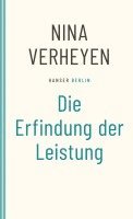 Nina Verheyen - Die Erfindung der Leistung, Häftad