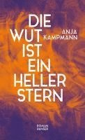 bokomslag Die Wut ist ein heller Stern