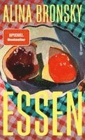 Alina Bronsky - Essen, Inbunden