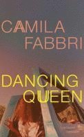 Camila Fabbri - Dancing Queen, Inbunden
