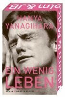 Hanya Yanagihara - Ein wenig Leben, Inbunden