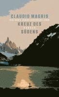 Claudio Magris - Kreuz des Südens, Inbunden