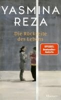 Yasmina Reza - Die Rückseite des Lebens, Inbunden