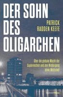 Patrick Radden Keefe - Der Sohn des Oligarchen, Inbunden