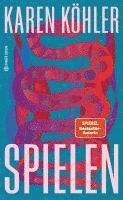 Karen Köhler - Spielen, Inbunden