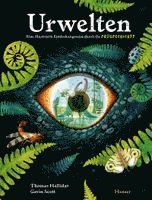 Urwelten. Eine illustrierte Entdeckungsreise durch die Erdgeschichte