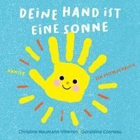 Christine Naumann-Villemin, Géraldine Cosneau - Deine Hand ist eine Sonne, Inbunden