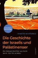 Die Geschichte der Israelis und Palästinenser (erweiterte Neuauflage)