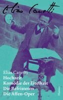 Elias Canetti - Hochzeit / Komödie der Eitelkeit / Die Befristeten / Die Affen-Oper - Zürcher Ausgabe, Band 2, Inbunden. Tillgänglighet: Lägg i varukorg