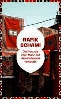 Rafik Schami - Die Frau, die ihren Mann auf dem Flohmarkt verkaufte, Häftad