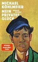 Michael Köhlmeier - Mein privates Glück, Inbunden