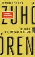 Bernhard Pörksen - Zuhören, Häftad