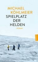 Michael Köhlmeier - Spielplatz der Helden, Häftad