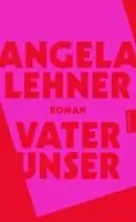 Angela Lehner - Vater unser, Häftad. Tillgänglighet: Lägg i varukorg