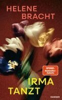Helene Bracht - Irma tanzt, Inbunden