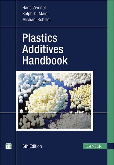 Michael Schiller, Ralph D. Maier - Plastics Additives Handbook, Inbunden