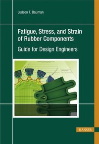 bokomslag Fatigue, Stress, and Strain of Rubber Components
