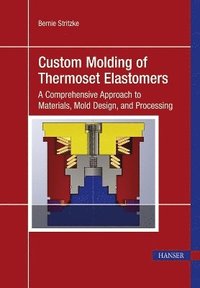 bokomslag Custom Molding of Thermoset Elastomers