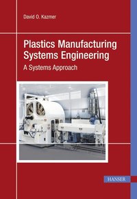 bokomslag Plastics Manufacturing Systems Engineering