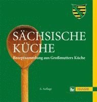 Hanser Publishers - Sächsische Küche, Inbunden