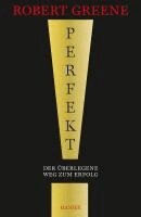 Robert Greene - Perfekt! Der überlegene Weg zum Erfolg, Inbunden