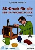 Horsch, Florian Horsch - 3D-Druck für alle 2.A., Inbunden