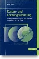 bokomslag Kosten- und Leistungsrechnung - Prüfungsvorbereitung mit 100 Aufgaben, Hinweisen und Lösungen