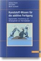 bokomslag Kunststoff-Wissen für die additive Fertigung