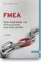 Hans-Joachim Pfeufer - FMEA - Fehler-Möglichkeits- und Einfluss-Analyse nach AIAG und VDA, Inbunden