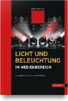 bokomslag Licht und Beleuchtung im Medienbereich