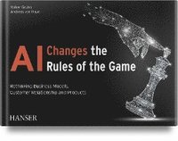 bokomslag AI Changes the Rules of the Game