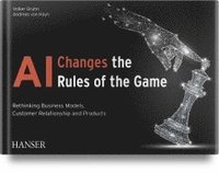 bokomslag AI Changes the Rules of the Game