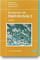 bokomslag Grundgebiete der Elektrotechnik Band 3: Aufgaben