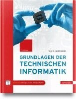 Dirk W. Hoffmann - Grundlagen der Technischen Informatik, Inbunden