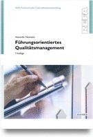 Alexander Neumann - Führungsorientiertes Qualitätsmanagement, Inbunden