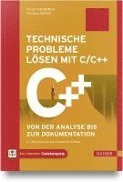 Norbert Heiderich, Wolfgang Meyer - Technische Probleme lösen mit C/C++, Inbunden