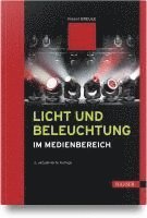 bokomslag Licht und Beleuchtung im Medienbereich