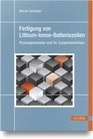 Werner Schreiber - Fertigung von Lithium-Ionen-Batteriezellen, Inbunden