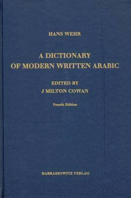 Hans Wehr, J. Milton Cowan - Dictionary of Modern Written Arabic, Inbunden