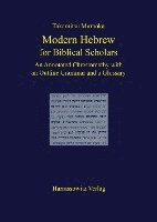 Modern Hebrew for Biblical Scholars: An Annotated Chrestomathy with an Outline Grammar and a Glossary 1