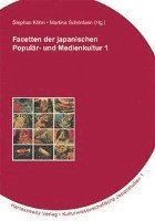 Stephan Kohn, Martina Schonbein - Facetten Der Japanischen Popular- Und Medienkultur 1, Häftad. Tillgänglighet: Tillfälligt slut