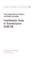 Jose V. Garcia Trabazo, Detlev Groddek - Hethitische Texte in Transkription Kub 58, Häftad