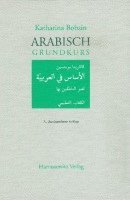 bokomslag Arabisch Grundkurs: Mit Audio-CD Im Mp3-Format Zu Samtlichen Lektionen Sowie Ubungsteil Mit Schlussel Im Pdf-Format