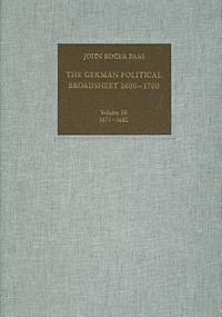 The German Political Broadsheet 1600-1700: Volume 10: 1671-1682, Inbunden
